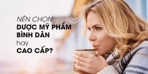 tin-do-lam-dep-thong-minh-nen-chon-duoc-my-pham-binh-dan-hay-cao-cap