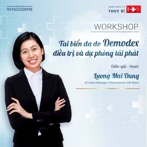 Diễn giả: Lương Mai Dung - Product Manager Physiodermie Việt Nam