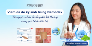 Viêm da do ký sinh trùng Demodex và nguyên nhân da thay đổi bất thường trong quá trình điều trị