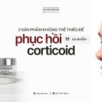 3 sản phẩm dành cho da nhiễm Corticoid