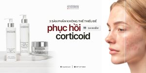 3 sản phẩm dành cho da nhiễm Corticoid