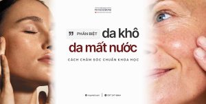 Phân biệt da khô và da mất nước