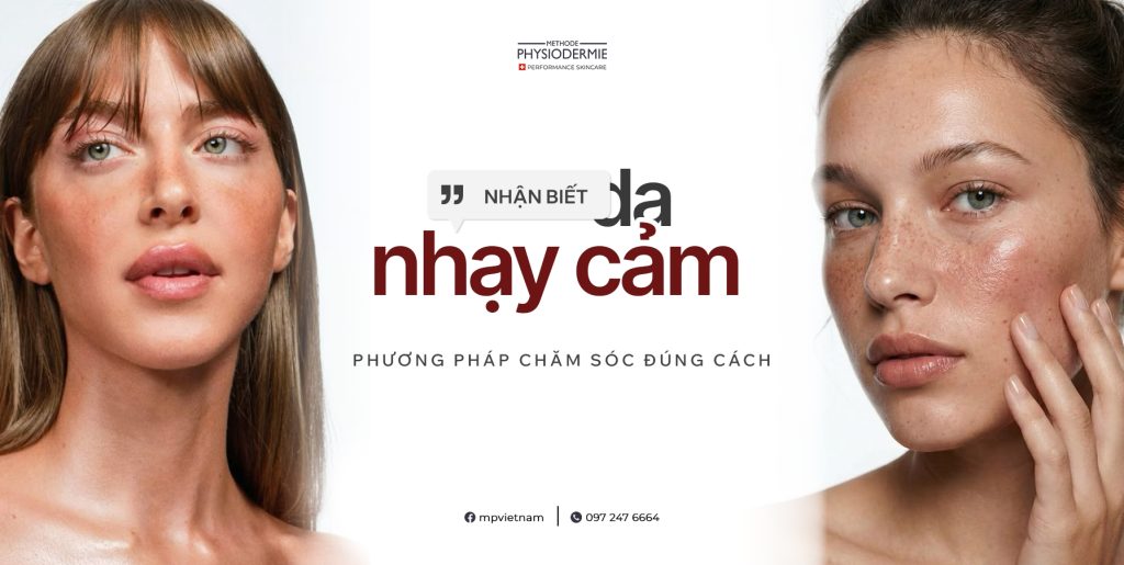 Nhận biết da nhạy cảm và phương pháp chăm sóc đúng cách 4 nhận biết da nhạy cảm